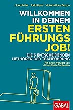 Willkommen in deinem ersten Führungsjob!: Die 6 en